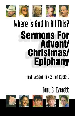 Image du vendeur pour Where Is God in All This?: Sermons for Advent/Christmas/Epiphany: First Lesson Texts for Cycle C (Paperback or Softback) mis en vente par BargainBookStores