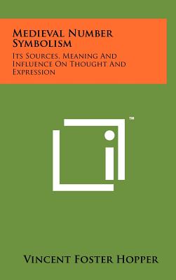 Immagine del venditore per Medieval Number Symbolism: Its Sources, Meaning And Influence On Thought And Expression (Hardback or Cased Book) venduto da BargainBookStores