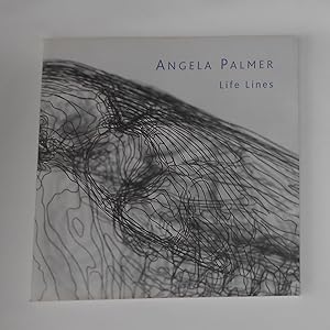 Seller image for Angela Palmer - Life Lines (Waterhouse & Dodd, London 24 May - 15 June 2012) for sale by David Bunnett Books