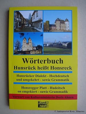 Bild des Verkufers fr Wrterbuch - Hunsrck heit Honsreck. Wrterbuch Hunsrcker Dialekt, Hochdeutsch und umgekehrt sowie Grammatik. zum Verkauf von Antiquariat Hans-Jrgen Ketz