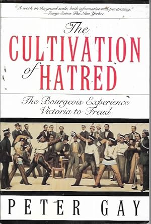 Seller image for The Cultivation of Hatred: The Bourgeois Experience: Victoria to Freud for sale by Bookfeathers, LLC