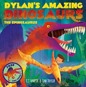 Imagen del vendedor de Dylan's Amazing Dinosaurs - The Spinosaurus (Volume 3) a la venta por WeBuyBooks