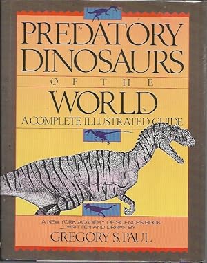 Imagen del vendedor de Predatory Dinosaurs of the World: A Complete Illustrated Guide a la venta por Bookfeathers, LLC