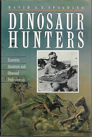 Seller image for Dinosaur Hunters: Eccentric Amateurs and Obsessed Professionals for sale by Bookfeathers, LLC