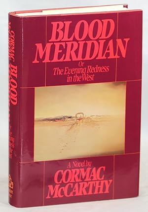 Imagen del vendedor de Blood Meridian or The Evening Redness in the West a la venta por Evening Star Books, ABAA/ILAB
