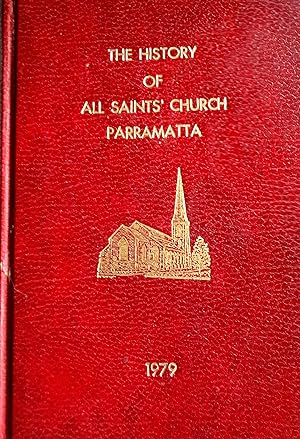 The History of All Saints' Church Parramatta.
