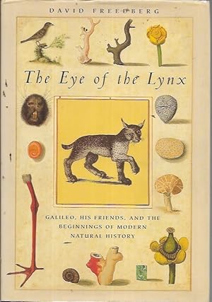 Seller image for The Eye of the Lynx: Galileo, His Friends, and the Beginnings of Modern Natural History for sale by Bookfeathers, LLC