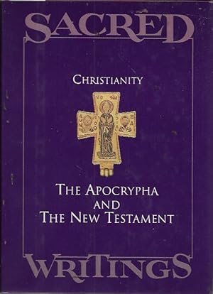 Imagen del vendedor de Christianity: The Apocrypha and the New Testament (Sacred Writings, Vol. 2) a la venta por Bookfeathers, LLC