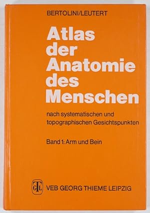 Atlas der Anatomie des Menschen anch systematischen und topographischen Gesichtspunkten. 1.Bd.: A...