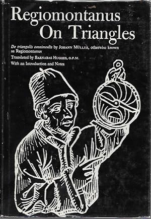 Bild des Verkufers fr Regiomontanus on Triangles [De triangulis omnimodis] zum Verkauf von Bookfeathers, LLC