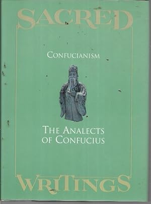 Seller image for Confucianism: The Analects of Confucious (Sacred Writings, Vol. 4) for sale by Bookfeathers, LLC