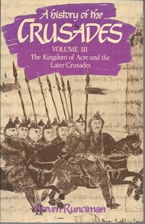 Seller image for A History of the Crusades, Volume III: The Kingdom of Acre and the Later Crusades for sale by Bookfeathers, LLC