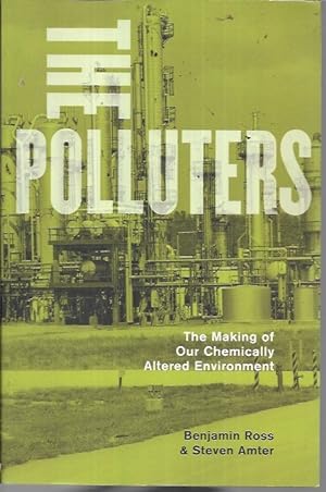 Imagen del vendedor de The Polluters: The Making of Our Chemically Altered Environment a la venta por Bookfeathers, LLC