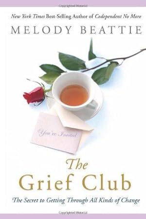 Seller image for Grief Club: The Secret to Getting Through All Kinds of Change for sale by WeBuyBooks