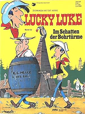 Bild des Verkufers fr Lucky Luke 32: Im Schatten der Bohrtrme zum Verkauf von Leserstrahl  (Preise inkl. MwSt.)