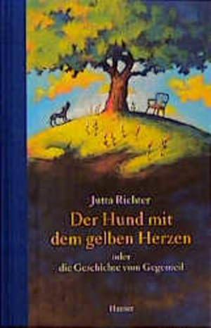 Bild des Verkufers fr Der Hund mit dem gelben Herzen oder die Geschichte vom Gegenteil zum Verkauf von Preiswerterlesen1 Buchhaus Hesse