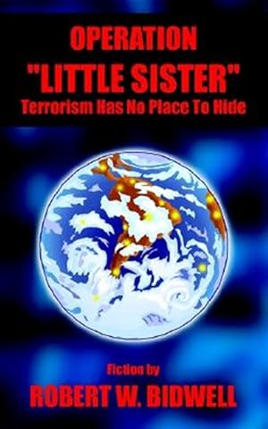 Seller image for Operation Little Sister : Terrorism Has No Place to Hide for sale by GreatBookPricesUK