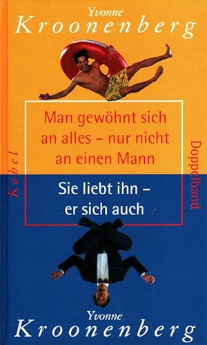 Image du vendeur pour Man gewhnt sich an alles - nur nicht an einen Mann + Sie liebt ihn - er sich auch Aus dem Niederlnd. von Gabriele Haefs mis en vente par Versandantiquariat Nussbaum