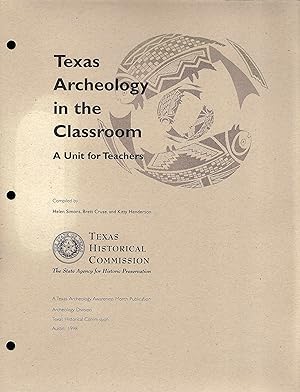 Seller image for Texas Archeology in the Classroom: A Unit for Teachers for sale by Whitledge Books