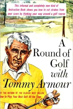 Immagine del venditore per A Round of Golf with Tommy Armour venduto da WeBuyBooks 2