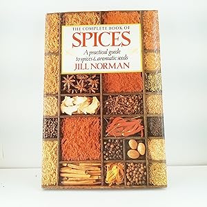 Seller image for The Complete Book of Spices: A Practical Guide to Spices and Aromatic Seeds for sale by Cat On The Shelf