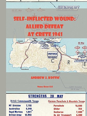 Bild des Verkufers fr Self-Inflicted Wound Allied Defeat in Crete, May 1941 (Paperback or Softback) zum Verkauf von BargainBookStores