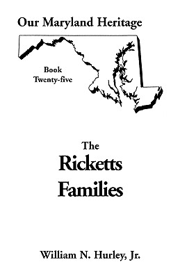 Bild des Verkufers fr Our Maryland Heritage, Book 25: Ricketts Families, Primarily of Montgomery & Frederick Counties (Paperback or Softback) zum Verkauf von BargainBookStores