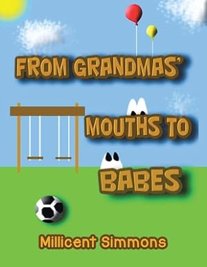 Seller image for From Grandmas' Mouths to Babes (Paperback or Softback) for sale by BargainBookStores