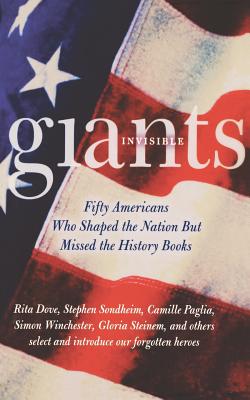 Seller image for Invisible Giants: Fifty Americans Who Shaped the Nation But Missed the History Books (Paperback or Softback) for sale by BargainBookStores