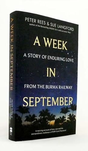 Seller image for A Week in September : A Story of Enduring Love From The Burma Railway for sale by Adelaide Booksellers