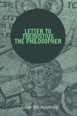 Immagine del venditore per Letter to Themistius the Philosopher (Paperback or Softback) venduto da BargainBookStores