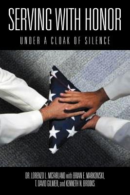 Bild des Verkufers fr Serving with Honor: Under a Cloak of Silence (Paperback or Softback) zum Verkauf von BargainBookStores