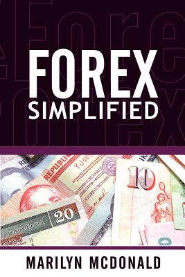 Imagen del vendedor de Forex Simplified: Behind the Scenes of Currency Trading (Paperback or Softback) a la venta por BargainBookStores