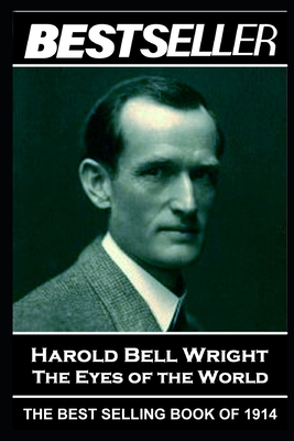 Seller image for Harold Bell Wright - The Eyes of the World: The Bestseller of 1914 (Paperback or Softback) for sale by BargainBookStores