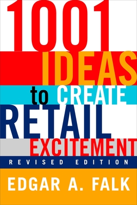 Seller image for 1001 Ideas to Create Retail Excitement: (Revised & Updated) (Paperback or Softback) for sale by BargainBookStores