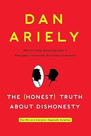 Immagine del venditore per The Honest Truth about Dishonesty: How We Lie to Everyone--Especially Ourselves venduto da WeBuyBooks