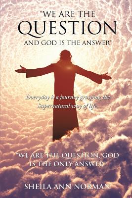 Bild des Verkufers fr We Are the Question and God Is the Answer (Paperback or Softback) zum Verkauf von BargainBookStores