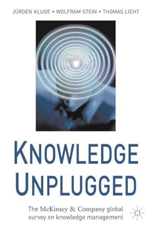 Seller image for Knowledge Unplugged : The McKinsey & Company Global Survey on Knowledge Management for sale by GreatBookPricesUK