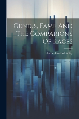 Bild des Verkufers fr Genius, Fame And The Comparions Of Races (Paperback or Softback) zum Verkauf von BargainBookStores