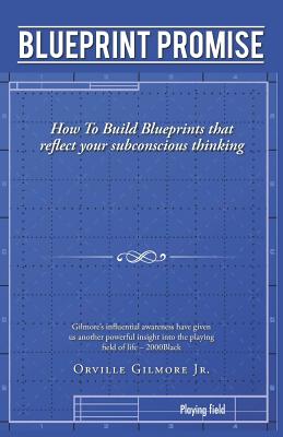 Seller image for Blueprint Promise: How To Build Blueprints that reflect your subconscious thinking (Paperback or Softback) for sale by BargainBookStores