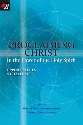 Seller image for Proclaiming Christ in the Power of the Holy Spirit: Opportunities and Challenges (Paperback or Softback) for sale by BargainBookStores