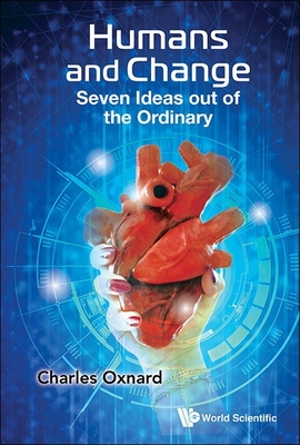 Bild des Verkufers fr Humans and Change: Seven Ideas out of the Ordinary (Paperback or Softback) zum Verkauf von BargainBookStores