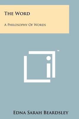 Imagen del vendedor de The Word: A Philosophy Of Words (Paperback or Softback) a la venta por BargainBookStores