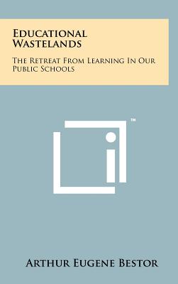 Bild des Verkufers fr Educational Wastelands: The Retreat From Learning In Our Public Schools (Hardback or Cased Book) zum Verkauf von BargainBookStores