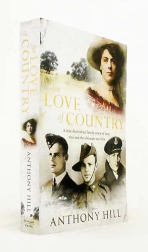 Bild des Verkufers fr For Love of Country : A True Australian Family Story of Love, War and the Ultimate Sacrifice zum Verkauf von Adelaide Booksellers