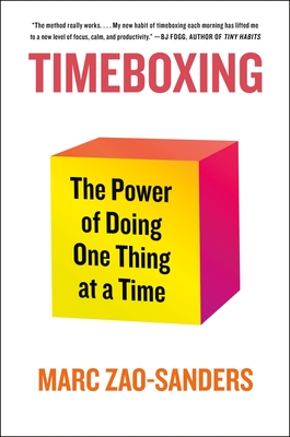 Image du vendeur pour Timeboxing: The Power of Doing One Thing at a Time (Paperback or Softback) mis en vente par BargainBookStores