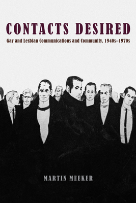 Seller image for Contacts Desired: Gay and Lesbian Communications and Community, 1940s-1970s (Paperback or Softback) for sale by BargainBookStores