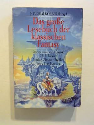 Image du vendeur pour Das groe Lesebuch der klassischen Fantasy. mis en vente par ANTIQUARIAT FRDEBUCH Inh.Michael Simon