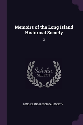 Immagine del venditore per Memoirs of the Long Island Historical Society: 3 (Paperback or Softback) venduto da BargainBookStores