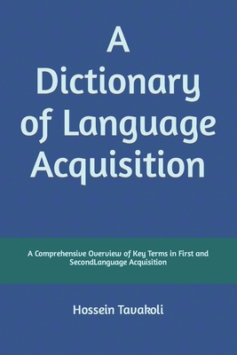 Imagen del vendedor de A Dictionary of Language Acquisition: A Comprehensive Overview of Key Terms in First and Second Language Acquisition (Paperback or Softback) a la venta por BargainBookStores